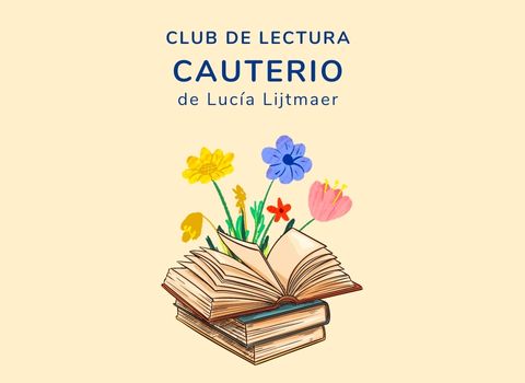 Fotografía: Club de lectura, 'Cauterio, de Lucía Lijtmaer'