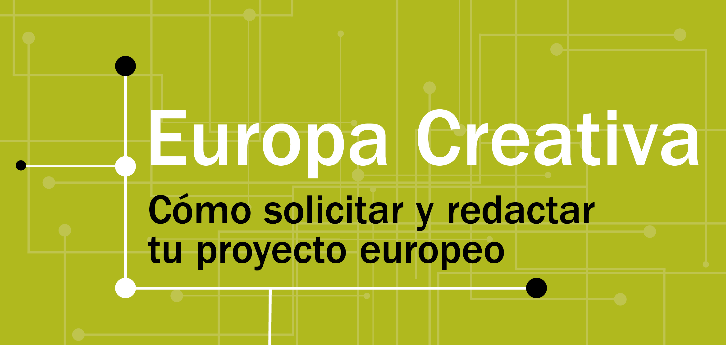Europa Creativa: Cómo solicitar y redactar tu proyecto europeo paso a paso