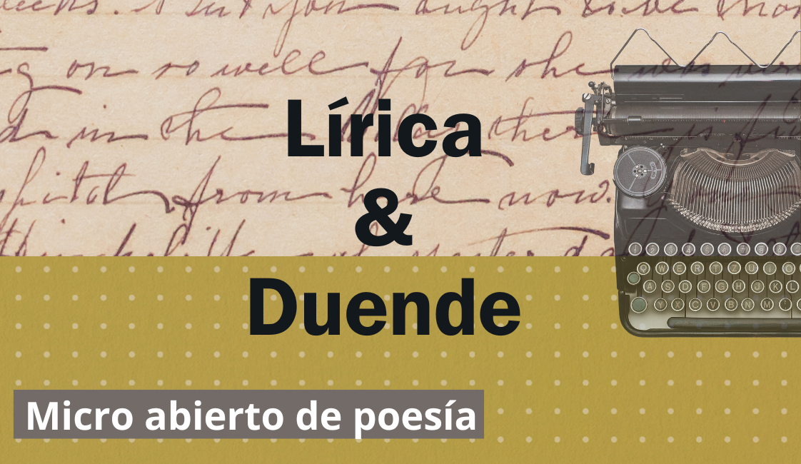 Lírica y Duende: micro abierto de poesía