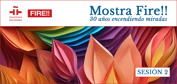 Mostra Fire!! 30 años encendiendo miradas. Sesión 2