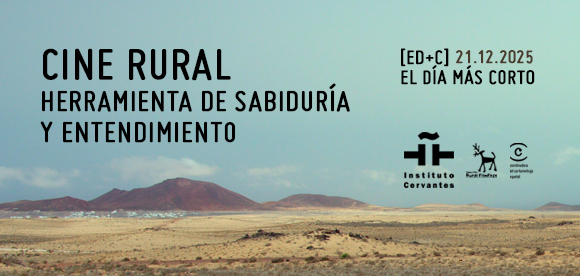 El día más corto 2025. Cine rural, herramienta de sabiduría y entendimiento