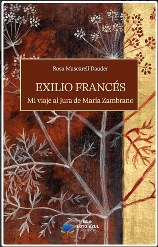 Fotografía: Presentacin de libro, 'Exilio francs: mi viaje al Jura de Mara Zambrano y Variaciones sobre un mismo exilio'