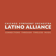 Chicago Símphony Orchestra (CSO) Latino Alliance