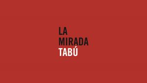 La mirada tabú. Festival internacional de cine